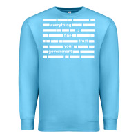 Ocean Blue Everything is fine trust your government Premium Sweatshirt - linhVisuals