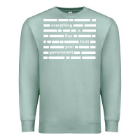 Seafoam Everything is fine trust your government Premium Sweatshirt - linhVisuals