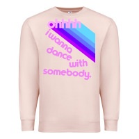 Pale Pink ohhhhh i wanna dance with somebody Premium Sweatshirt - linhVisuals