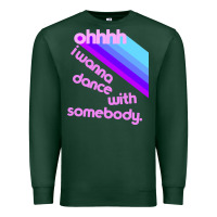Sports Green ohhhhh i wanna dance with somebody Premium Sweatshirt - linhVisuals