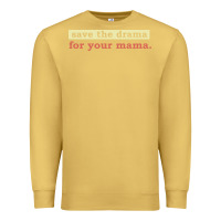 Antique Gold save the drama for your mama vintage style Premium Sweatshirt - linhVisuals