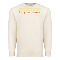 Sandshell save the drama for your mama vintage style Premium Sweatshirt - linhVisuals