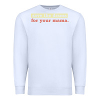 White save the drama for your mama vintage style Premium Sweatshirt - linhVisuals