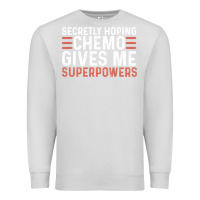 Dove Grey secretly hoping chemo gives me superpowers cancer awareness gifts Premium Sweatshirt - linhVisuals