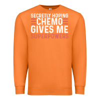 Carrot secretly hoping chemo gives me superpowers cancer awareness gifts Premium Sweatshirt - linhVisuals