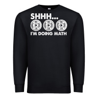 Black shhh i'm doing math gym funny bodybuilding weightlifting humor quote Premium Sweatshirt - linhVisuals