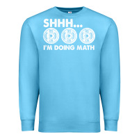 Ocean Blue shhh i'm doing math gym funny bodybuilding weightlifting humor quote Premium Sweatshirt - linhVisuals
