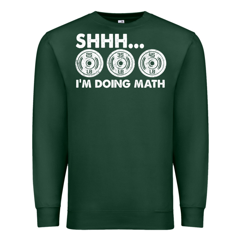 Shhh I'm Doing Math Gym Funny Bodybuilding Weightlifting Humor Quote Premium Sweatshirt by linhVisuals | Teevron