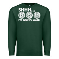 Shhh I'm Doing Math Gym Funny Bodybuilding Weightlifting Humor Quote Premium Sweatshirt | Teevron