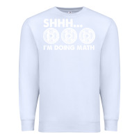 White shhh i'm doing math gym funny bodybuilding weightlifting humor quote Premium Sweatshirt - linhVisuals