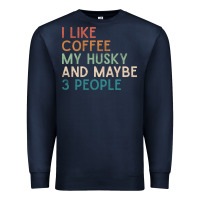 Navy siberian husky dog i like coffee my husky and maybe 3 people vintage d Premium Sweatshirt - linhVisuals