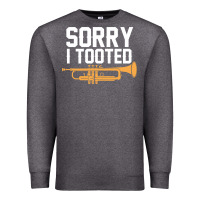 Charcoal Heather sorry i tooted funny trumpet player pun gift sarcastic humor quote Premium Sweatshirt - linhVisuals