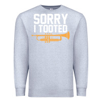 Heather Grey sorry i tooted funny trumpet player pun gift sarcastic humor quote Premium Sweatshirt - linhVisuals
