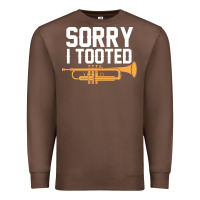 Chestnut sorry i tooted funny trumpet player pun gift sarcastic humor quote Premium Sweatshirt - linhVisuals