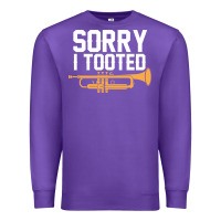 Purple sorry i tooted funny trumpet player pun gift sarcastic humor quote Premium Sweatshirt - linhVisuals