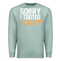 Seafoam sorry i tooted funny trumpet player pun gift sarcastic humor quote Premium Sweatshirt - linhVisuals