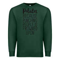 Sports Green pilates because punching people is frowned upon t shirt Premium Sweatshirt - linhVisuals