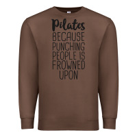 Chestnut pilates because punching people is frowned upon t shirt Premium Sweatshirt - linhVisuals