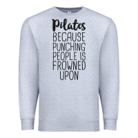Heather Grey pilates because punching people is frowned upon t shirt Premium Sweatshirt - linhVisuals