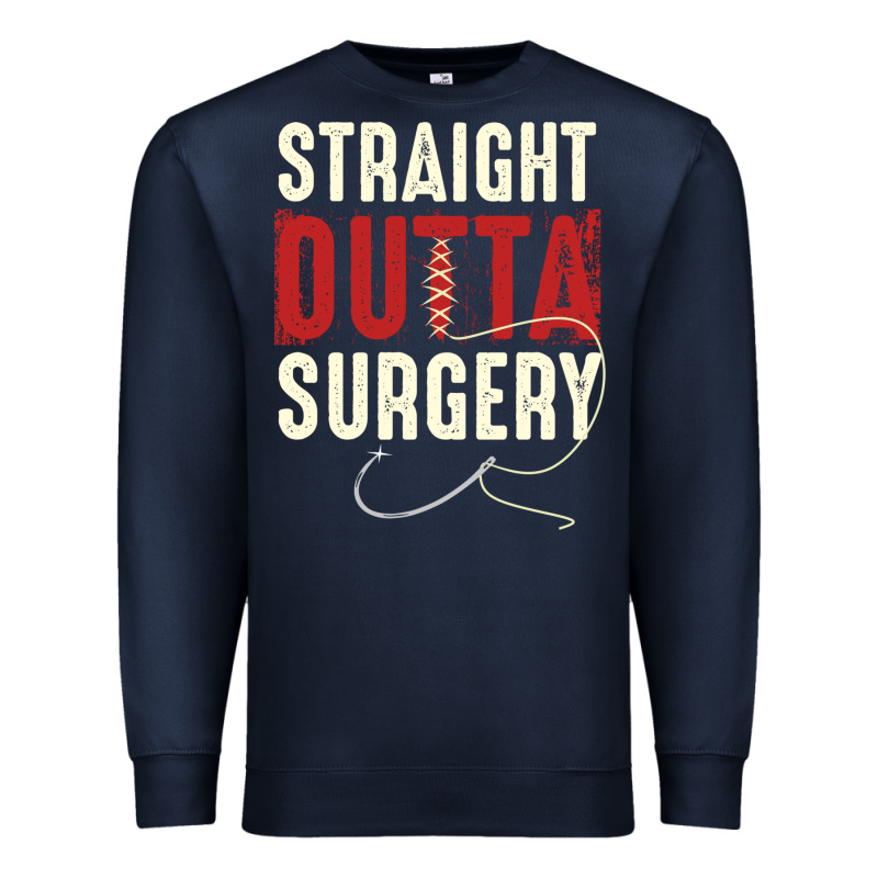 Straight Outta Surgery Funny Get Well Soon Gifts Post Surgery Supporti Premium Sweatshirt by linhVisuals | Teevron