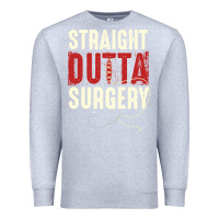 Heather Grey straight outta surgery funny get well soon gifts post surgery supporti Premium Sweatshirt - linhVisuals