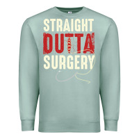 Seafoam straight outta surgery funny get well soon gifts post surgery supporti Premium Sweatshirt - linhVisuals