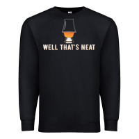 Black that's neat whiskey funny saying Premium Sweatshirt - linhVisuals