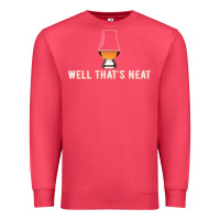 Cardinal that's neat whiskey funny saying Premium Sweatshirt - linhVisuals