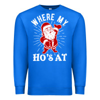 True Royal where my ho's at funny santa christmas pun naughty xmas humor gift Premium Sweatshirt - linhVisuals