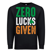 Black zero lucks given funny st patricks day joke quote lucky shamrock irela Premium Sweatshirt - linhVisuals