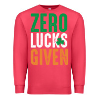 Cardinal zero lucks given funny st patricks day joke quote lucky shamrock irela Premium Sweatshirt - linhVisuals