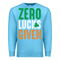 Ocean Blue zero lucks given funny st patricks day joke quote lucky shamrock irela Premium Sweatshirt - linhVisuals