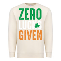 Sandshell zero lucks given funny st patricks day joke quote lucky shamrock irela Premium Sweatshirt - linhVisuals