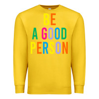 Lemon Be A Good Person Premium Sweatshirt - linhVisuals