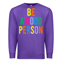 Purple Be A Good Person Premium Sweatshirt - linhVisuals
