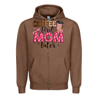 Chestnut coffee first mom later Zipper Hoodie - JahusDesignShop