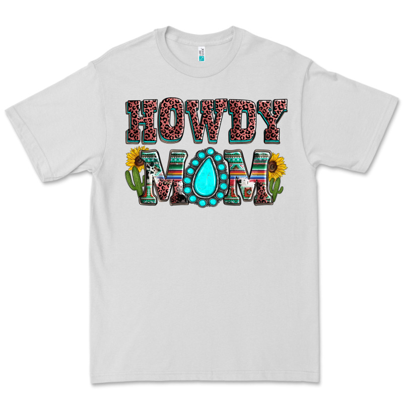 Howdy Mom Mother's Day Premium Tee by HowdyJamesFarm | Teevron