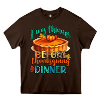 Chocolate Brown i was thinner before thanksgiving dinner Heavy Core Tee - CowGirlArtShop
