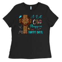 Black Easter Day A lot can happen in three days Ladies Tee - OliviaCreatesArt