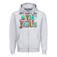 All I Need Is The Gym And Jesus Zipper Hoodie | Teevron