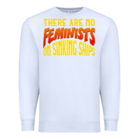 White anti feminist there are no feminists Premium Sweatshirt - linhVisuals