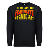 Black anti feminist there are no feminists Premium Sweatshirt - linhVisuals