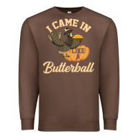 Chestnut i came in like a butterball funny Premium Sweatshirt - linhVisuals