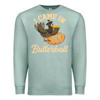 Seafoam i came in like a butterball funny Premium Sweatshirt - linhVisuals