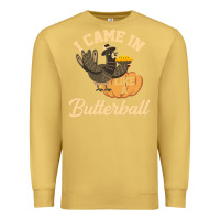 Antique Gold i came in like a butterball funny Premium Sweatshirt - linhVisuals