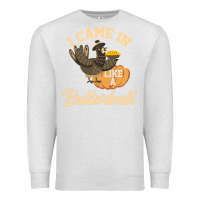 Oatmeal Heather i came in like a butterball funny Premium Sweatshirt - linhVisuals