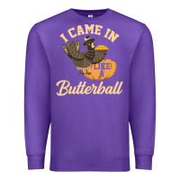 Purple i came in like a butterball funny Premium Sweatshirt - linhVisuals