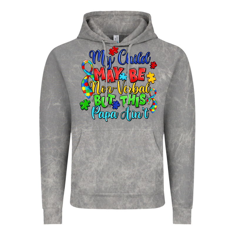 My Child May Be Non Verbal But This Papa Ain't Vintage Hoodie by LillyAllenDesigns | Teevron