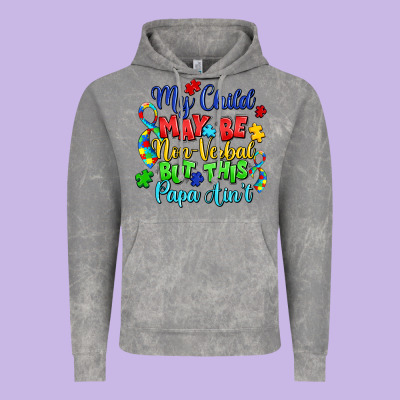 My Child May Be Non Verbal But This Papa Ain't Vintage Hoodie Designed By Lillyallendesigns