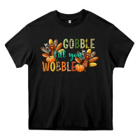 Black gobble till you wobble Heavy Core Tee - CowGirlArtShop